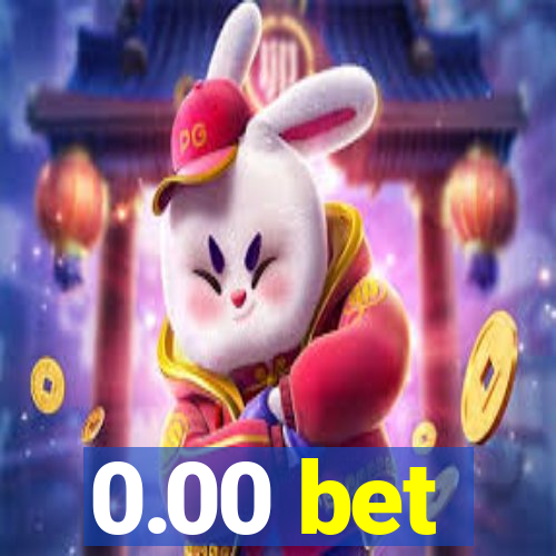 0.00 bet