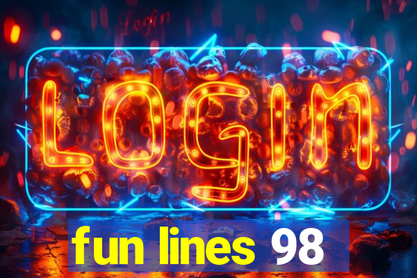 fun lines 98