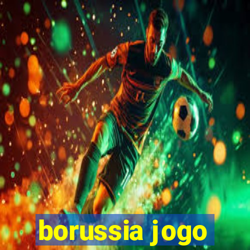 borussia jogo