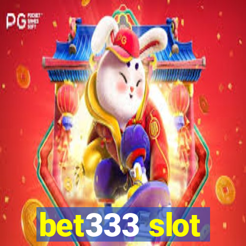 bet333 slot