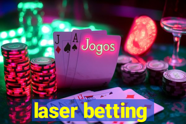 laser betting