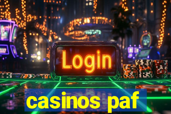 casinos paf