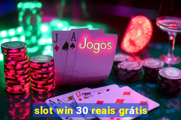 slot win 30 reais grátis