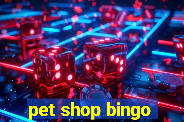 pet shop bingo