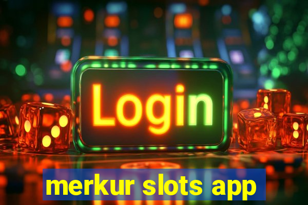 merkur slots app