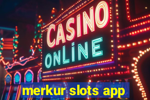 merkur slots app