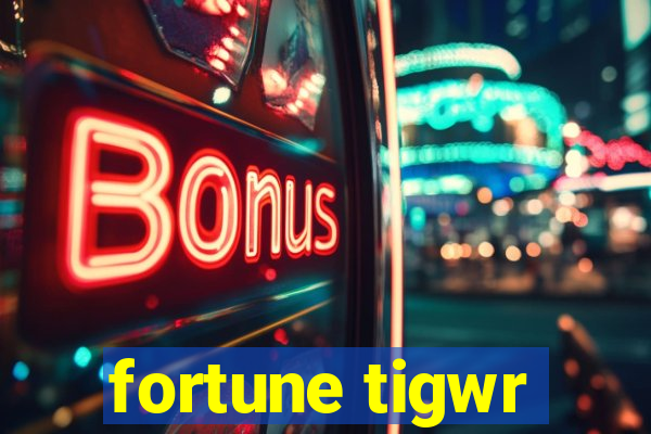 fortune tigwr