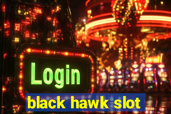 black hawk slot