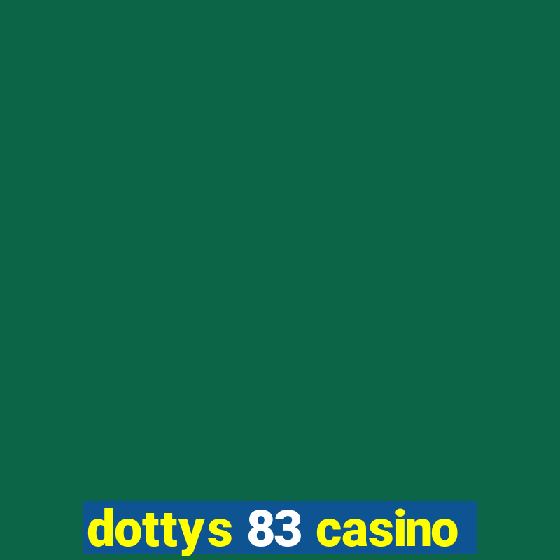 dottys 83 casino