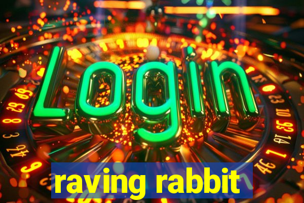 raving rabbit