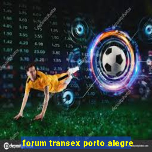 forum transex porto alegre