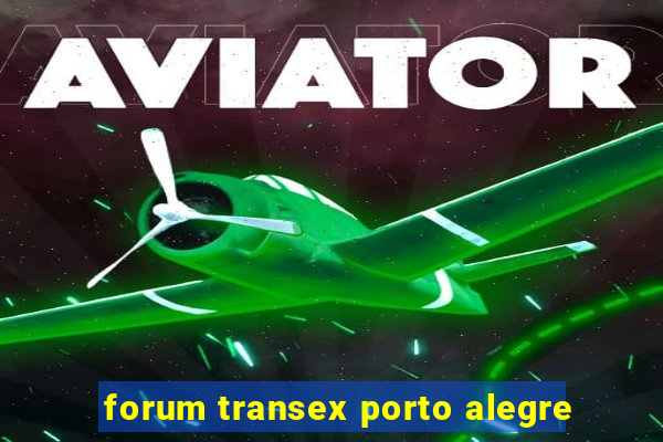 forum transex porto alegre