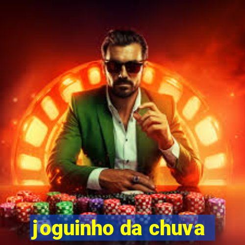 joguinho da chuva