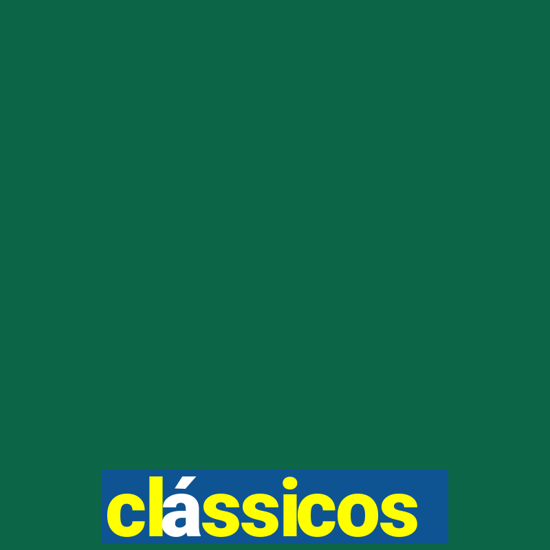 clássicos