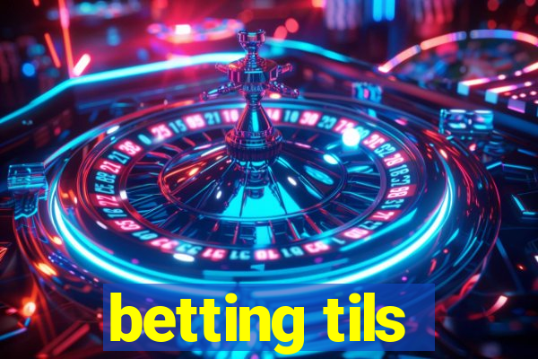 betting tils