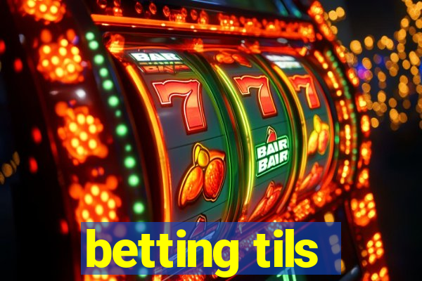 betting tils