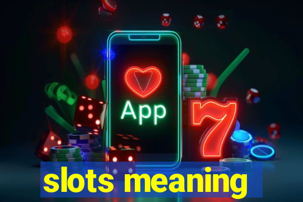 slots meaning