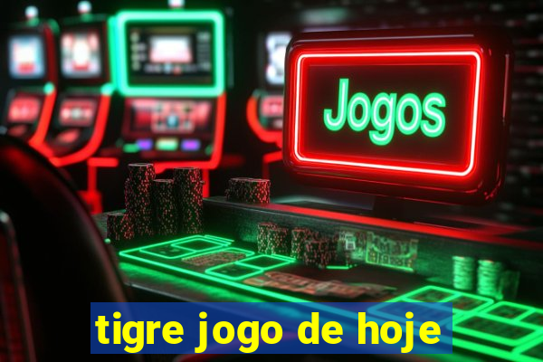 tigre jogo de hoje