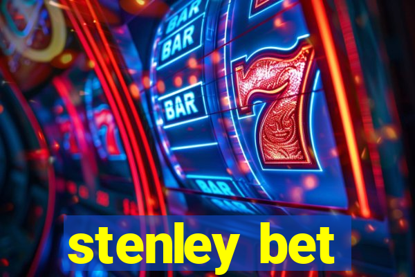 stenley bet