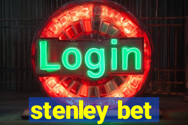 stenley bet