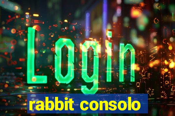 rabbit consolo