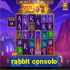 rabbit consolo