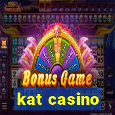 kat casino