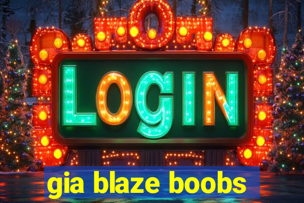 gia blaze boobs