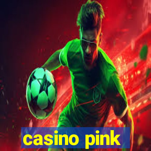 casino pink