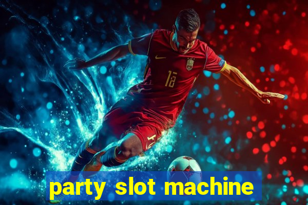 party slot machine