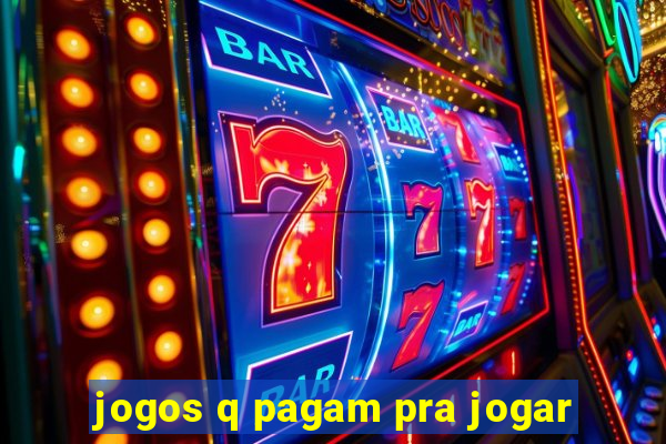 jogos q pagam pra jogar