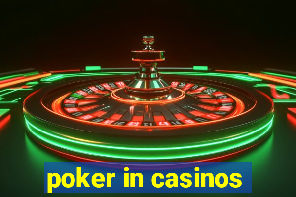 poker in casinos