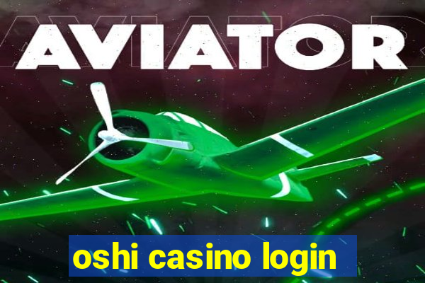 oshi casino login