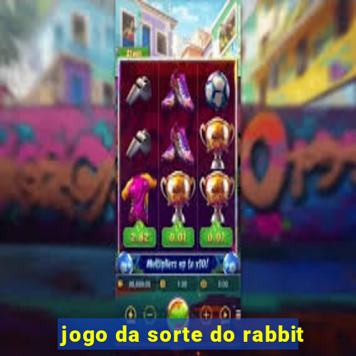 jogo da sorte do rabbit