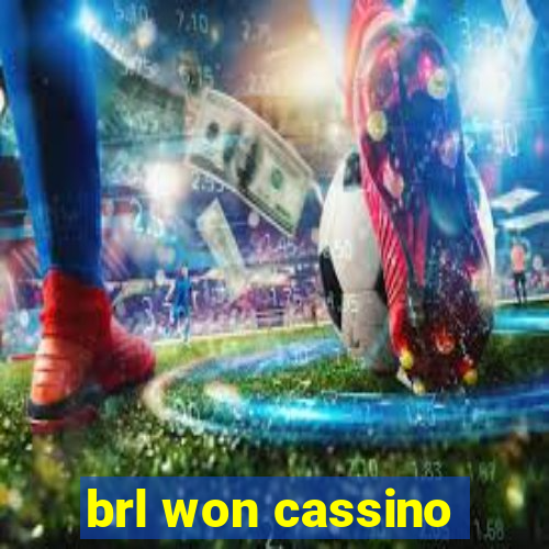 brl won cassino