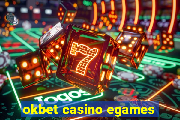 okbet casino egames