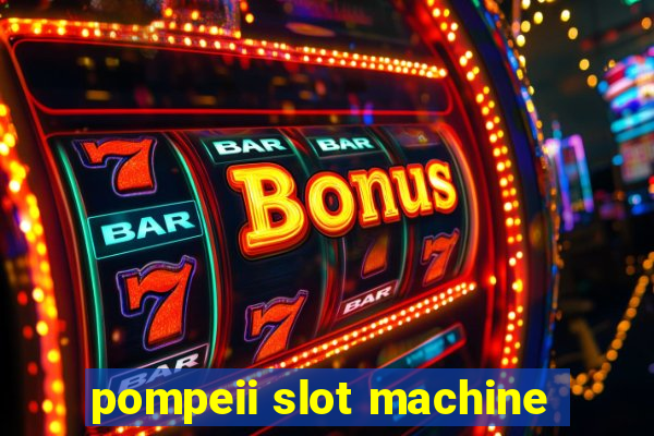 pompeii slot machine