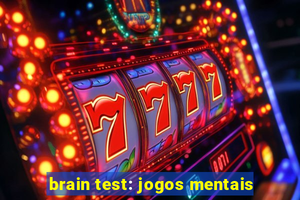 brain test: jogos mentais