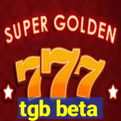 tgb beta