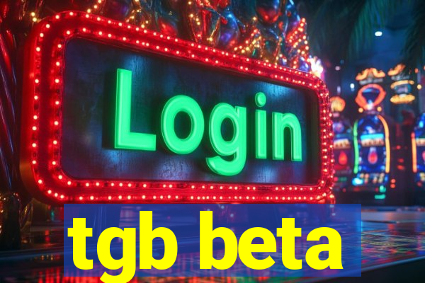 tgb beta