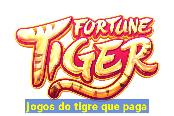 jogos do tigre que paga