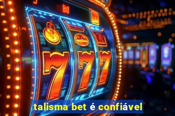 talisma bet é confiável