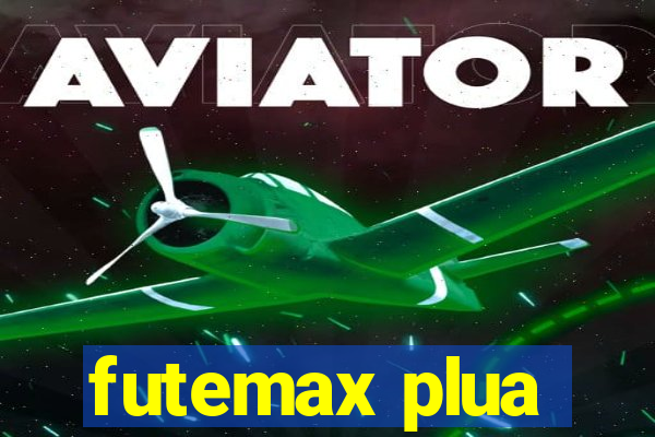 futemax plua