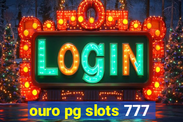 ouro pg slots 777