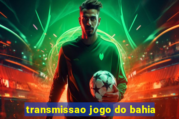 transmissao jogo do bahia