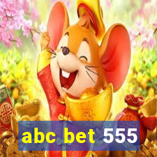 abc bet 555