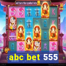 abc bet 555