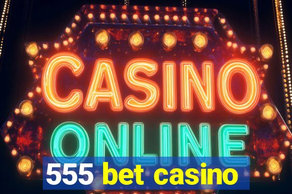 555 bet casino