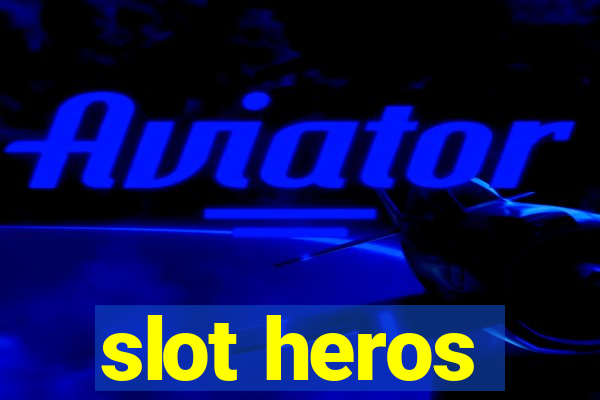 slot heros