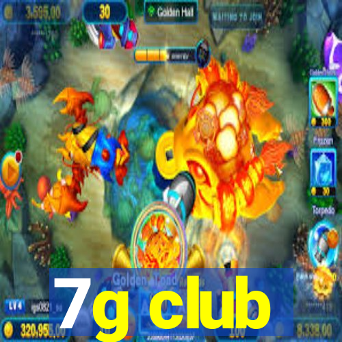 7g club